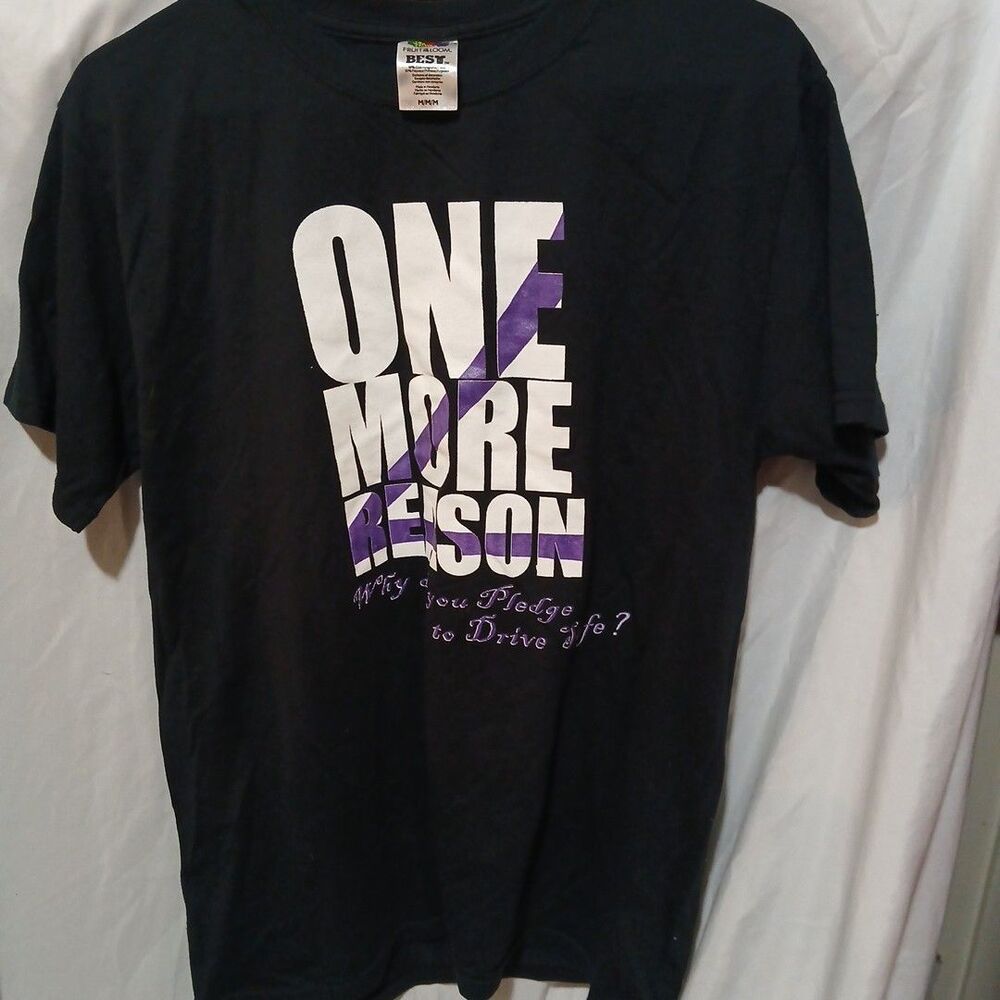 One More Reason  Why Do You Pledge To Drive Safe Shirt Size M